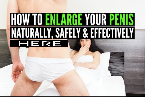 How to Enlarge Your Dick Naturally