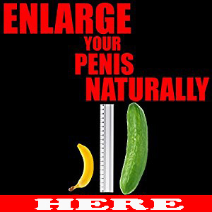 How to Enlarge Your Penis
