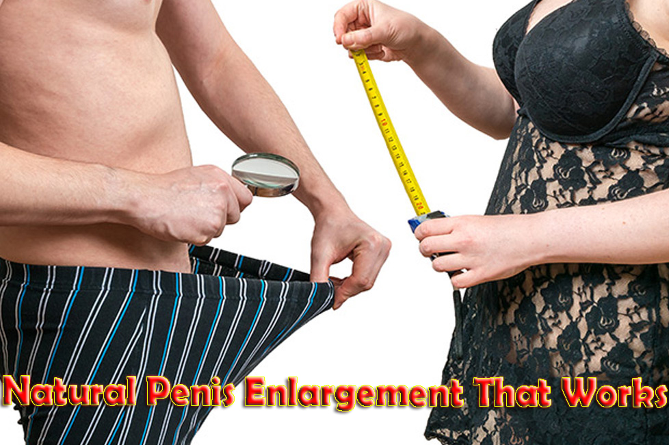 Natural Penis Enlargement That Works