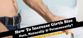 How To Increase Girth Size Fast & Naturally?