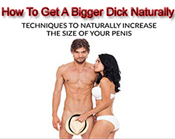 How to Get a Bigger Penis Naturally